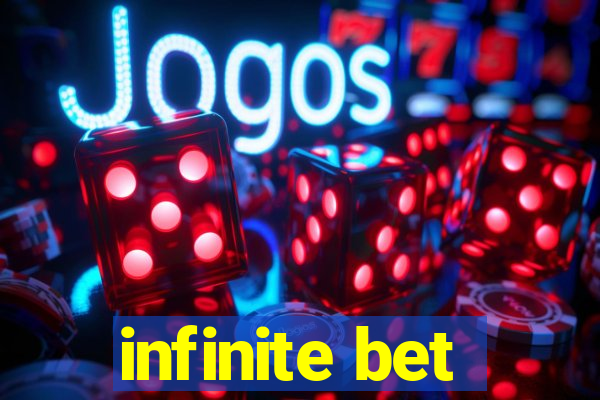 infinite bet